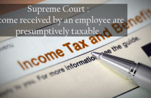 Income including allowances, bonuses, and incentives of gov’t workers to be taxed